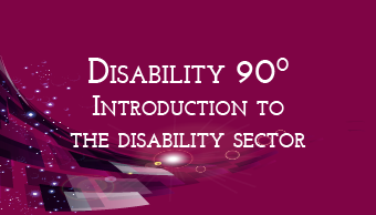 Go to Disability 90: Introduction to the Disability Sector
