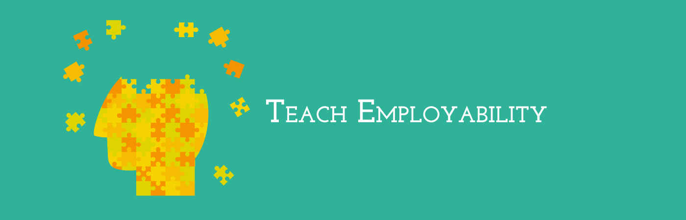 Banner Image with text How do I Teach Employability