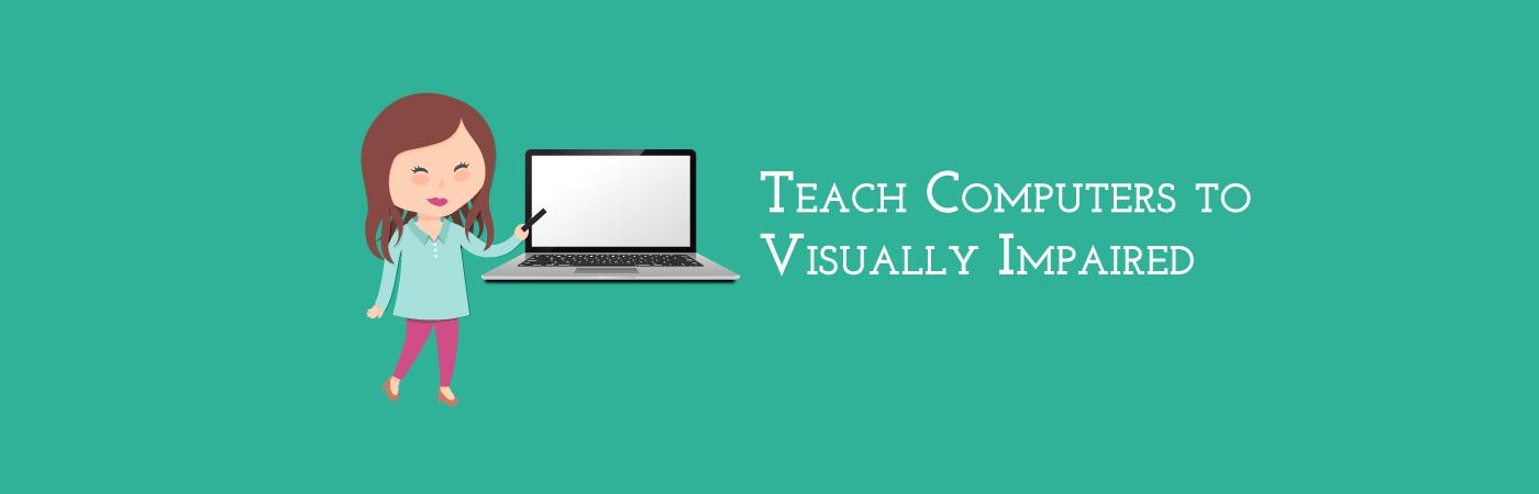 Banner image with text 'Teach computers to visually impaired'