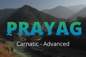 Prayag-Advanced(Carnatic)