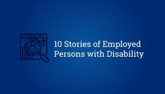 Download 10 stories of employed persons with disability