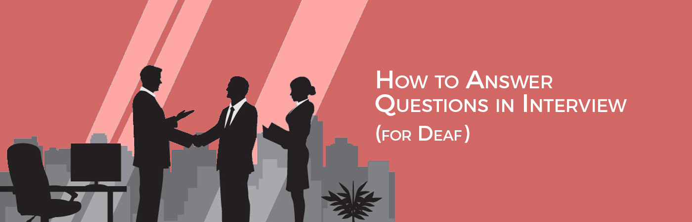 Image how to answer questions in interview (for Deaf)